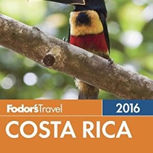 Fodor's Costa Rica 2016 (Full-color Travel Guide)