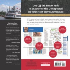 Off the Beaten Path: A Travel Guide to More Than 1000 Scenic and Interesting Places Still Uncrowded and Inviting