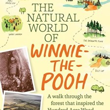 The Natural World of Winnie-the-Pooh: A Walk Through the Forest that Inspired the Hundred Acre Wood